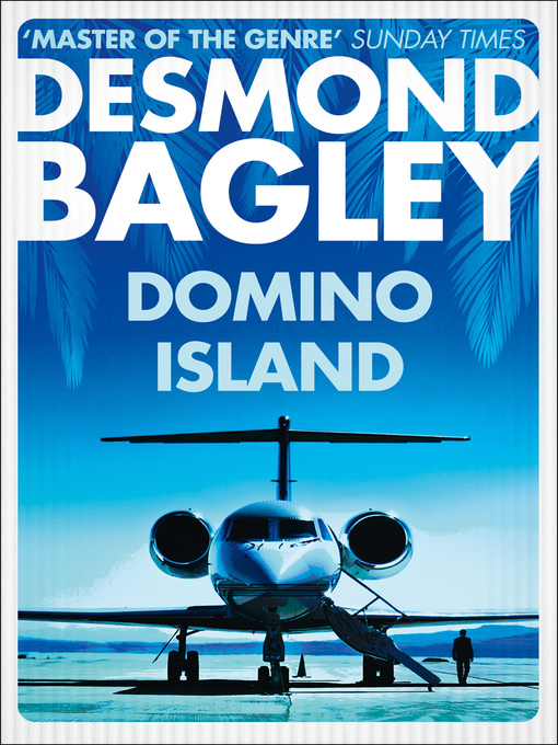 Title details for Domino Island by Desmond Bagley - Available